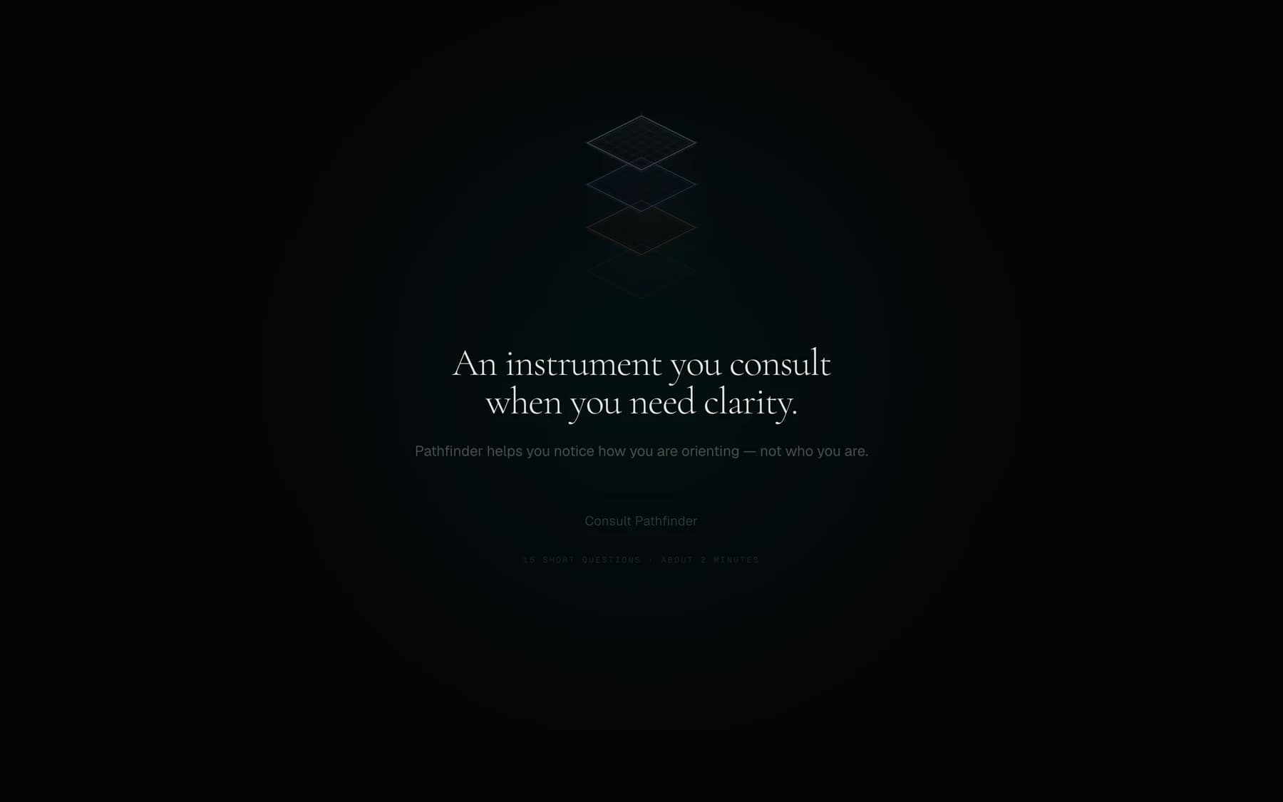 Pathfinder’s Consult screen: “An instrument you consult when you need clarity.” on a dark field.